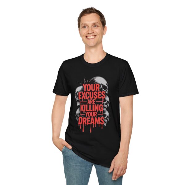 T-Shirt — "Your Excuses Are Killing Your Dreams" Motivational Graphic Tee